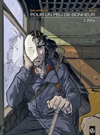 Couverture du livre Félix: Félix - Laurent Galandon - A Dan