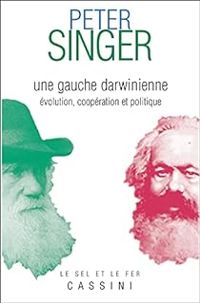 Peter Singer - Une gauche darwinienne. Evolution