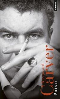 Raymond Carver - Poesie