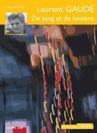 Couverture du livre De sang et de lumière - Laurent Gaude