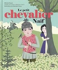 Couverture du livre Le petit chevalier naïf - Michel Bussi