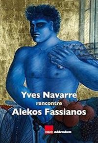 Yves Navarre - Yves Navarre rencontre Alekos Fassianos