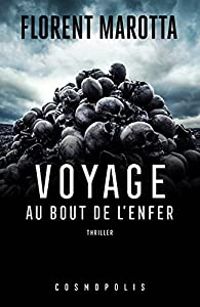 Florent Marotta - Voyage au bout de l'enfer