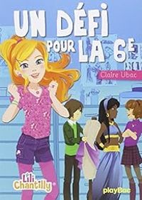 Claire Ubac - Un défi pour la 6E