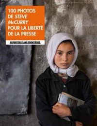 Steve Mccurry - 100 Photos de Steve Mccurry pour la Liberté de la Presse