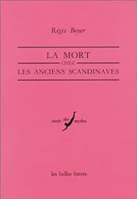 Regis Boyer - La Mort chez les anciens Scandinaves