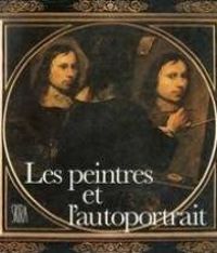 Pascal Bonafoux - Les peintres et l'autoportrait