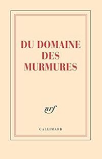 Ditions Gallimard - Papeterie - Carnet : ''Du domaine des Murmures''