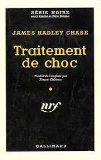 Couverture du livre Traitement de choc - James Hadley Chase