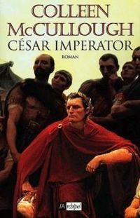 Colleen Mccullough - César Imperator