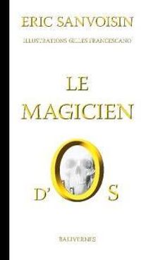 Couverture du livre Le magicien d'os - Ric Sanvoisin