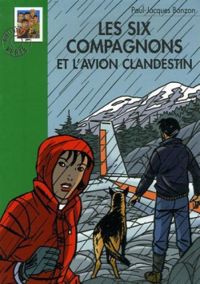 Paul-jacques Bonzon - Robert Bressy - Les six compagnons et l'avion clandestin 