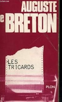 Couverture du livre Les tricards - Auguste Le Breton