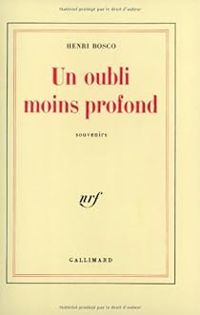 Couverture du livre Un oubli moins profond - Henri Bosco