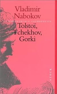 Vladimir Nabokov - Tolstoï, Tchekhov, Gorki