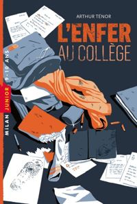 Couverture du livre L'enfer au collège - Arthur Tenor