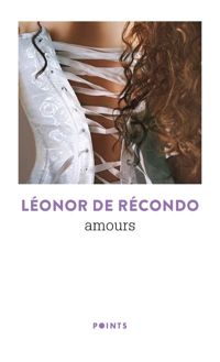 Leonor De Recondo - Amours