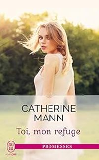 Catherine Mann - Toi, mon refuge