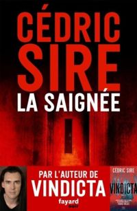 Couverture du livre La saignée - Cedric Sire