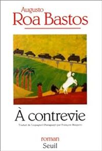 Augusto Roa Bastos - A contrevie