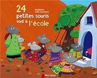 Magdalena Guirao Jullien - Nadia Bouchama - 24 petites souris vont à l'école