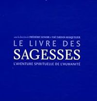 Frederic Lenoir - Le livre des sagesses