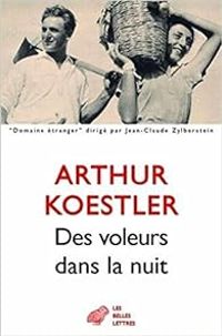 Arthur Koestler - Des voleurs dans la nuit