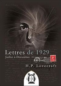 Howard Phillips Lovecraft - Lettres de 1929 : Juillet à Décembre - Livre audio