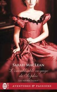 Sarah Maclean - L'inoubliable voyage de Sophie