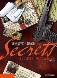 Couverture du livre Secrets, Le Serpent sous la glace - Frank Giroud - Milan Jovanovic