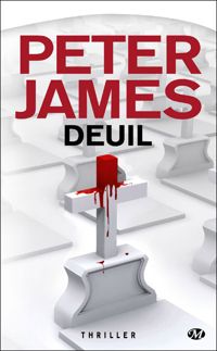 Peter James - Peter James, Tome : Deuil