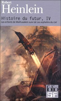 Robert Heinlein - Histoire du futur