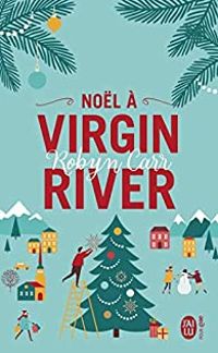 Robyn Carr - Noël à Virgin River