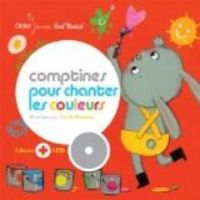 Couverture du livre Comptines pour chanter les couleurs - Cecile Hudrisier