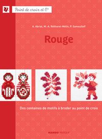 Couverture du livre Point de croix et Cie : Rouge - Annick Abrial - Perrette Samouiloff - Marie Anne Rethoret Melin