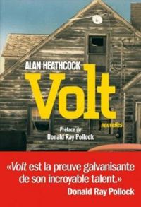 Couverture du livre Volt - Olivier Colette - Donald Ray Pollock - Alan Heathcock