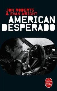 Couverture du livre American Desperado - Evan Wright - Jon Roberts