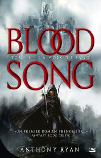 Anthony Ryan - La Voix du sang: BloodSong T01