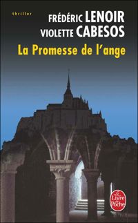 Frédéric Lenoir - Violette Cabesos - La Promesse de l'ange 