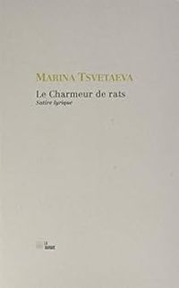 Marina Tsvetaieva - Veline Amoursky - Le charmeur de rats