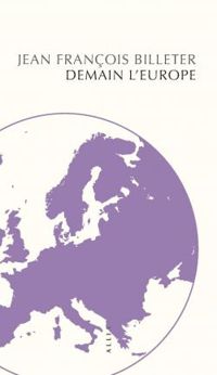 Jean Francois Billeter - Demain l'Europe