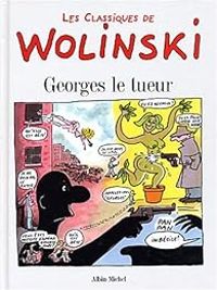 Georges Wolinski - Georges le Tueur