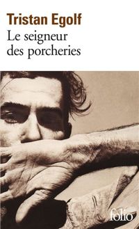 Couverture du livre Le seigneur des porcheries - Tristan Egolf