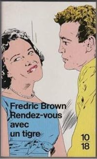 Fredric Brown - Rendez-vous avec un tigre