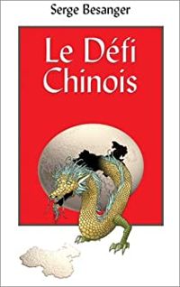 Couverture du livre Le défi chinois - Alain Peyrefitte - Serge Besanger