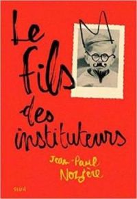 Jean Paul Noziere - Le fils des instituteurs