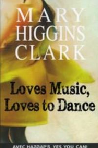 Mary Higgins Clark - Loves music, loves to dance