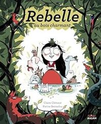 Claire Clement - Rebelle au bois charmant