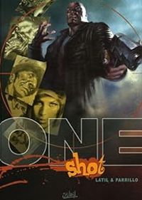 Couverture du livre One Shot - Dominique Latil - Parrillo 