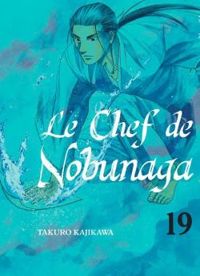 Couverture du livre Le Chef de Nobunaga - Takuro Kajikawa